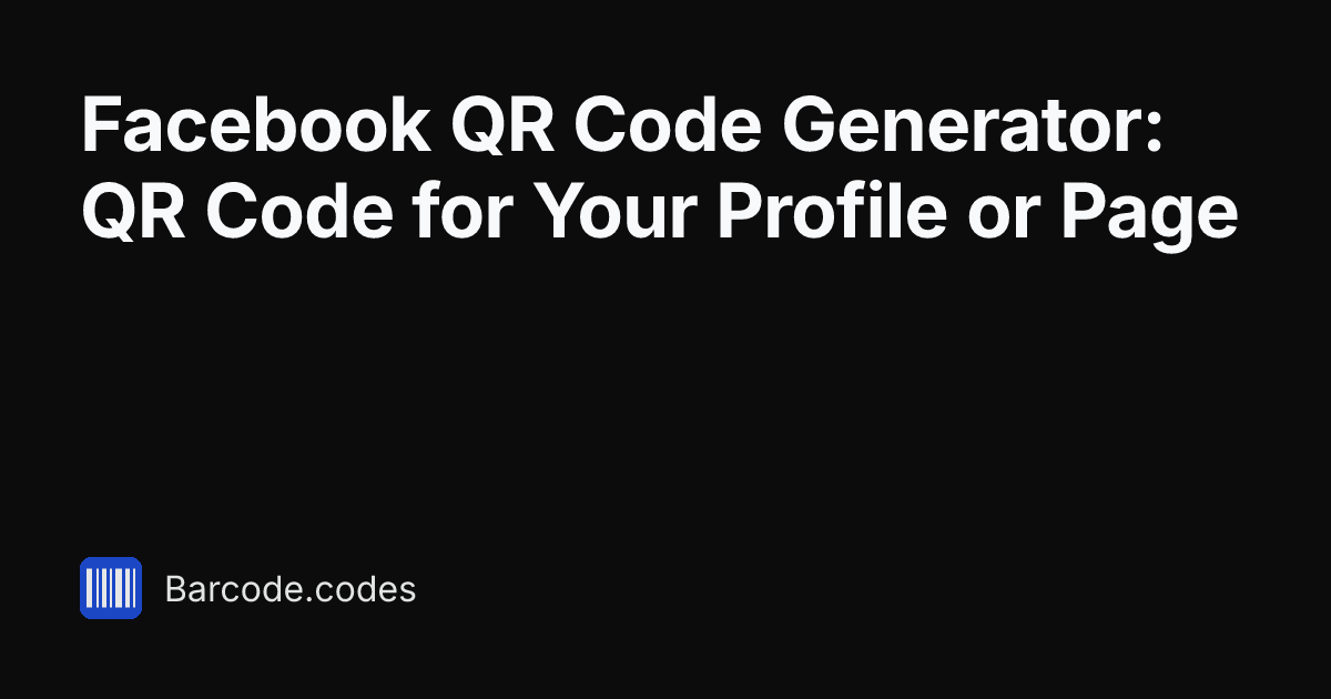Facebook QR Code Generator: QR Code for Your Profile or Page